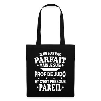 Pas Parfait Je Suis Prof De Judo Cadeau Entraineur - Sac en tissu - noir - Devant