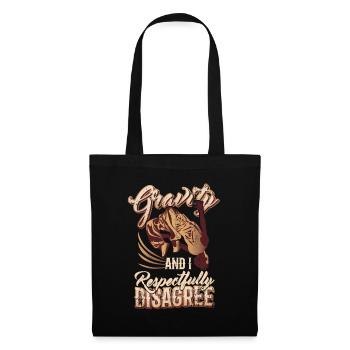 Gravity et moi sommes respectueusement en désaccord - Sac en tissu - noir - Devant