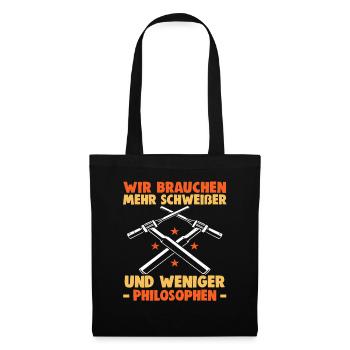 Schweißer Spruch Design für Metallbauer - Stoffbeutel - Schwarz - Vorne