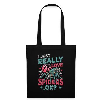 I just really love spiders, okay? - Tote Bag - black - Front