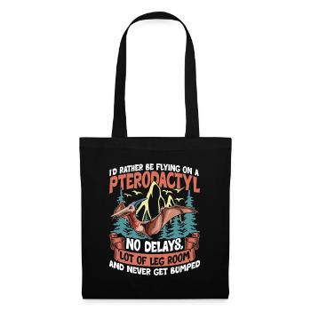 I'd Rather Be Flying On A Pterodactyl - Stoffbeutel - Schwarz - Vorne