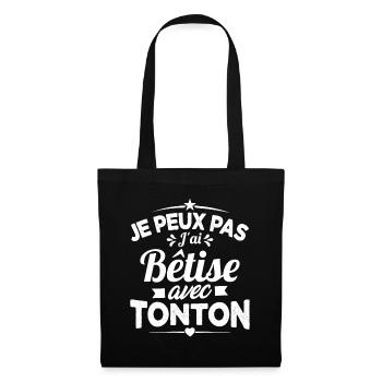 JE PEUX PAS J'AI BETISE AVEC TONTON - Sac en tissu - noir - Devant