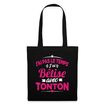 J'ai pas le temps j'ai bêtise avec tonton Cadeau - Sac en tissu - noir - Devant