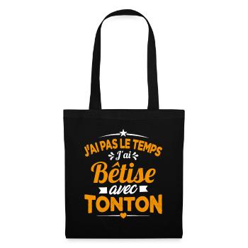 J'ai pas le temps j'ai bêtise avec tonton Cadeau - Sac en tissu - noir - Devant