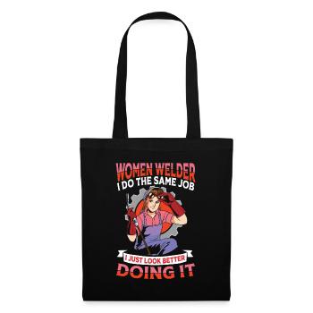 Women Welder I Do The Same Job I Just Look Better - Stoffbeutel - Schwarz - Vorne