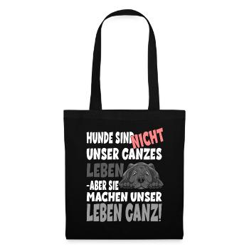 Hunde sind nicht unser ganzes Leben - unser Leben - Stoffbeutel - Schwarz - Vorne
