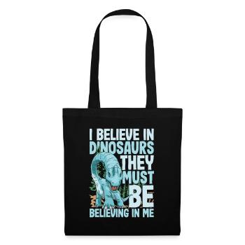 I Believe In Dinosaurs They Must Be Believing In - Stoffbeutel - Schwarz - Vorne