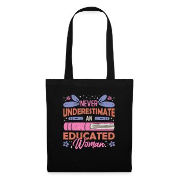 Never underestimate an educated person - Tote Bag - black - Front