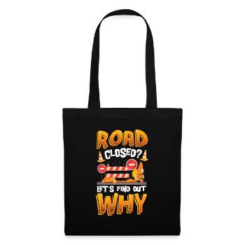 Route fermée? Voyons pourquoi - Sac en tissu - noir - Devant