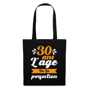 30 ans Anniversaire 30 Ans l'age de la perfection - Sac en tissu - noir - Devant