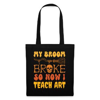 My broom broke so now i teach art, funny art - Tote Bag - black - Front