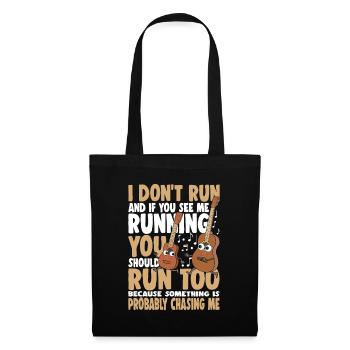 I Don't Run And If You See Me Running You Should - Stoffbeutel - Schwarz - Vorne