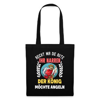 Reicht mir die Rute der König will angeln für - Stoffbeutel - Schwarz - Vorne
