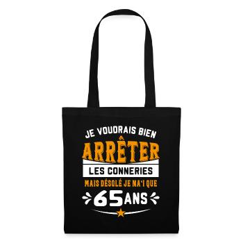 Je Voudrais Bien 65 Ans Humour Cadeau - Sac en tissu - noir - Devant