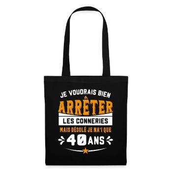 Je Voudrais Bien 40 Ans Humour Cadeau - Sac en tissu - noir - Devant