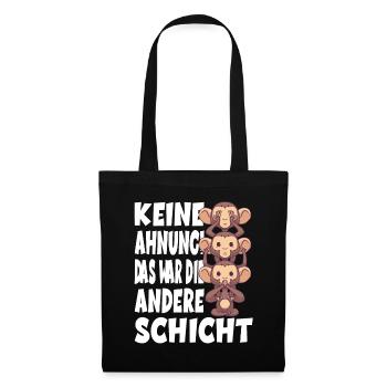 Keine Ahnung Das War Die Andere Schicht Affen - Stoffbeutel - Schwarz - Vorne