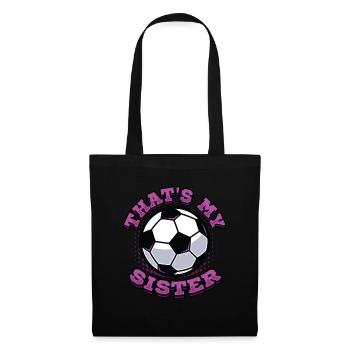 Das Ist Meine Schwester, Bruder-Schwester-Fußball - Stoffbeutel - Schwarz - Vorne