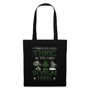 Il n’y a pas trop de bonsaïs. - Sac en tissu - noir - Devant