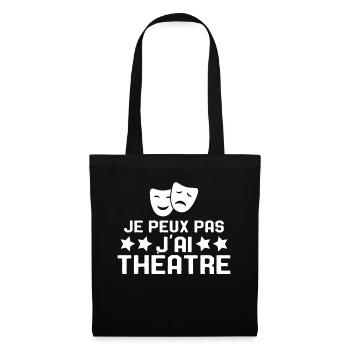 Je Peux Pas J'ai Théâtre Humour Cadeau - Sac en tissu - noir - Devant
