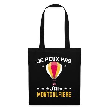 Je peux pas j'ai Montgolfière Humour Montgolfiere - Sac en tissu - noir - Devant