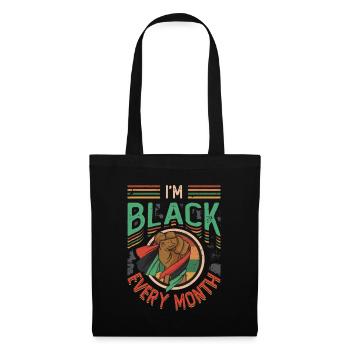I Am Black, Every Month, Black History. - Tote Bag - black - Front