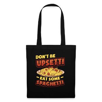 Don't be mad, eat spaghetti. - Tote Bag - black - Front