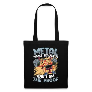 Metal Makes Beautiful And I Am The Proof - Stoffbeutel - Schwarz - Vorne