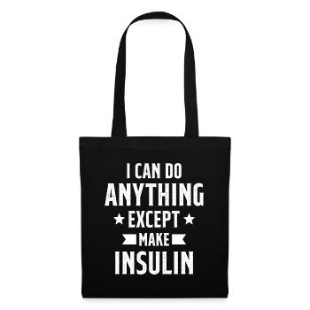I Can Do Anything Except Make Insulin Diabétiques - Sac en tissu - noir - Devant