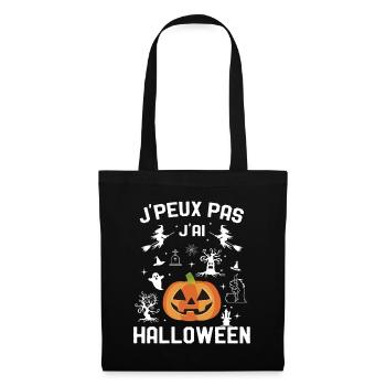 J'Peux Pas J'ai Halloween Humour - Sac en tissu - noir - Devant