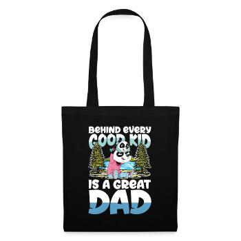 BEHIND EVERY GOOD KID IS A GREAT DAD - Stoffbeutel - Schwarz - Vorne