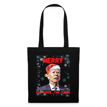 Merry You Know The Thing, Weihnachten Biden 2022, - Stoffbeutel - Schwarz - Vorne