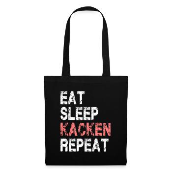 Eat Sleep Kacken Repeat für Männer und Frauen - Stoffbeutel - Schwarz - Vorne