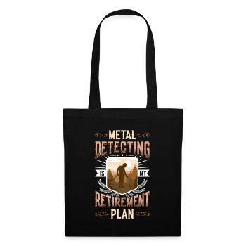 Metalldetektion Ist Mein Ruhestandsplan. - Stoffbeutel - Schwarz - Vorne