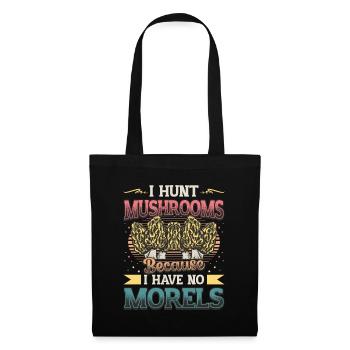 Je chasse les champignons parce que je n’ai pas de morilles - Sac en tissu - noir - Devant