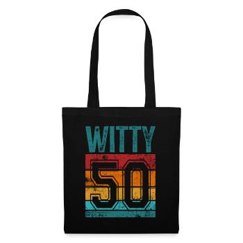 50th Birthday 50 Years Old Witty 50 - Tote Bag - black - Front