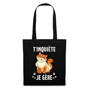 T'inquiète Je Gère Cadeau Humour - Sac en tissu - noir - Devant