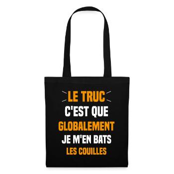 Le Truc C'est Que Je M'en Bats Les Couilles - Sac en tissu - noir - Devant