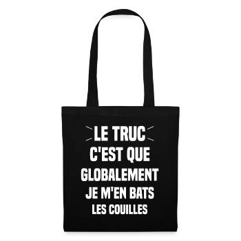 Le Truc C'est Que Je M'en Bats Les Couilles - Sac en tissu - noir - Devant