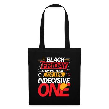 Black Friday Shopping Team I'm The Indecisive One - Stoffbeutel - Schwarz - Vorne