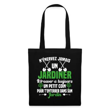 N'Énervez Jamais Un Jardinier Jardin Jardinage - Sac en tissu - noir - Devant
