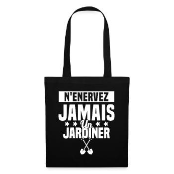 N'enervez Jamais Un Jardinier Jardin - Sac en tissu - noir - Devant