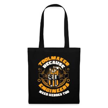 Toolmakers, engineers also need heroes - Tote Bag - black - Front