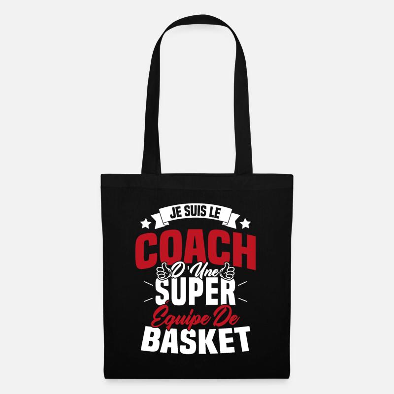 Je Suis Le Coach D'une Super Équipe De Basket - Sac en tissu - noir