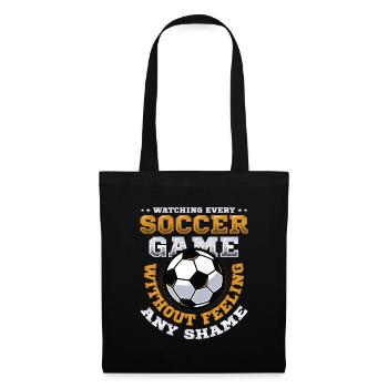 Jedes Fußballspiel Sehen, Ohne Etwas Zu Spüren - Stoffbeutel - Schwarz - Vorne