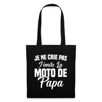 Je ne crie pas j imite la moto de papa - Sac en tissu - noir - Devant