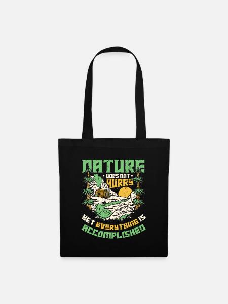 Nature is not in a hurry, nature lovers. - Tote Bag - black