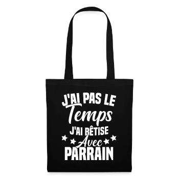 pas le temps j ai bêtise avec parrain - Sac en tissu - noir - Devant