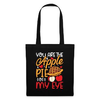 You Are The Apple Pie Of My Eye für alle - Stoffbeutel - Schwarz - Vorne