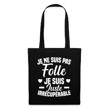 Je Ne Suis Pas Folle Cadeau Humour - Sac en tissu - noir - Devant