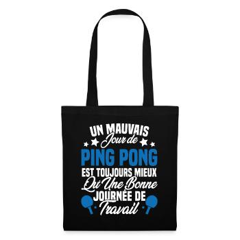 Un mauvais jour de ping pong est toujours mieux - Sac en tissu - noir - Devant